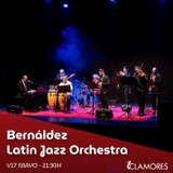 Bernáldez Latin Jazz Orchestra Viernes 17 Mayo 2024