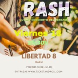 ¡¡¡CONCIERTO DE RASH EN MADRID!!! (Libertad8)!!! Viernes 18 Julio 2025