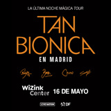 Concierto Tan Biónica: La Última Noche Mágica Tour en Madrid Jueves 16 Mayo 2024