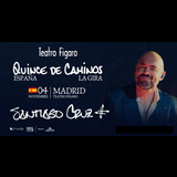 Santiago Cruz - Quince de caminos, en Madrid Martes 4 Noviembre 2025 Santiago Cruz - Quince de caminos, en Madrid Martes 4 Noviembre 2025