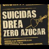 Suicidas + Drea + Zero Azucar Sabado 4 Mayo 2024