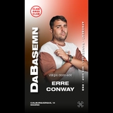 DaBasemnt (Afrobeat, Dancehall, Hip Hop, R&B): Erre Conway Viernes 18 Julio 2025