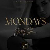Lunes - Monday - Oh My Club Lunes 13 Mayo 2024