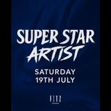 SUPER STAR ARTIST X FITZ Sabado 19 Julio 2025 SUPER STAR ARTIST X FITZ Sabado 19 Julio 2025
