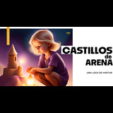 CASTILLO DE ARENA Del Sabado 26 Julio al Sabado 16 Agosto 2025