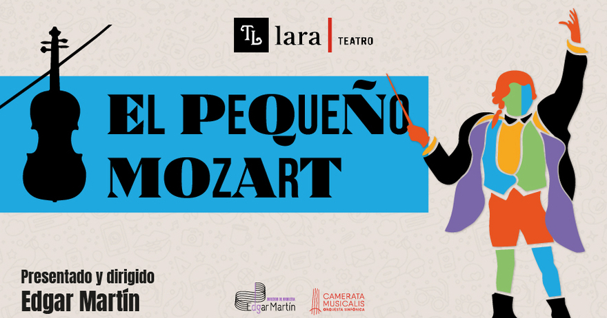El pequeño Mozart Del Domingo 3 Marzo al Domingo 2 Junio 2024 Madrid