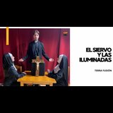 El siervo y las iluminadas Del Domingo 10 Agosto al Domingo 31 Agosto 2025