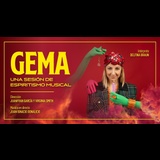 Gema, una sesión de espiritismo musical Del Lunes 4 Agosto al Lunes 15 Septiembre 2025
