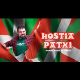 ¡Hostia Patxi! Humor desde el norte Del Miercoles 30 Julio al Miercoles 13 Agosto 2025 ¡Hostia Patxi! Humor desde el norte Del Miercoles 30 Julio al Miercoles 13 Agosto 2025