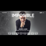 Imposible - Javier Luxor Del Sabado 9 Agosto al Sabado 25 Octubre 2025