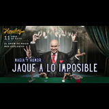 Jaque a lo imposible - Magia de cerca- (Magia y Humor) Del Jueves 30 Mayo al Sabado 28 Diciembre 2024