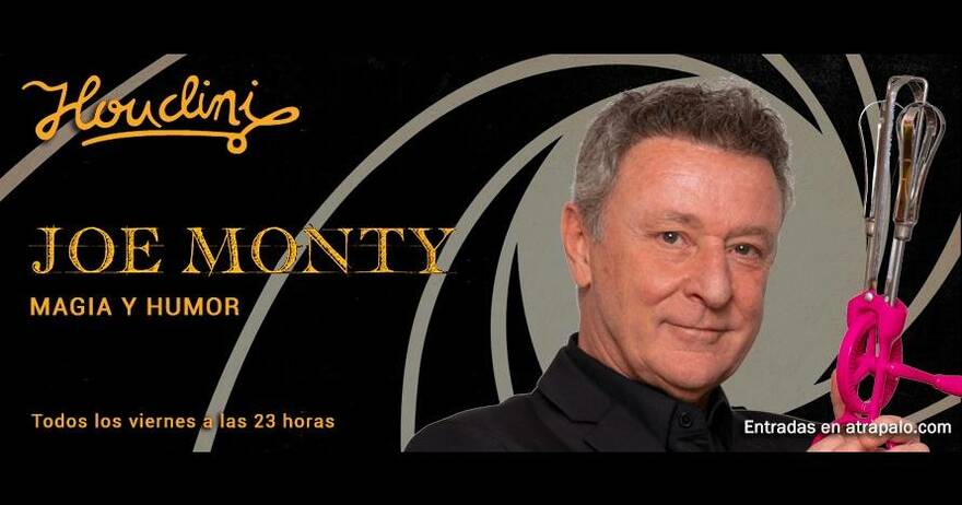 Joe Monty. Magia y humor muy de cerca Del Viernes 1 Diciembre al Viernes 28 Junio 2024 Madrid