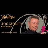 Joe Monty. Magia y humor muy de cerca Del Viernes 8 Diciembre al Viernes 28 Junio 2024
