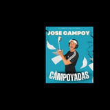 Jose Campoy en Platea Viernes 3 y Sabado 11 Mayo 2024