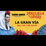 La Gran Vía - 3er Festival de la Zarzuela y Ópera Del Miercoles 3 Julio al Domingo 7 Julio 2024