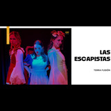 Las Escapistas Del Miercoles 30 Julio al Miercoles 27 Agosto 2025