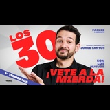 Los 30 son los nuevos... ¡Vete a la mierda! Viernes 21 Noviembre 2025
