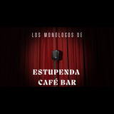 Los Monólogos de Estupenda Café Bar Del Miercoles 9 Julio al Jueves 31 Julio 2025