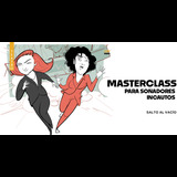Masterclass para soñadores incautos Del Domingo 7 Septiembre al Domingo 28 Septiembre 2025