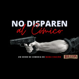 No Disparen al Cómico - Manu Chacón Domingo 19 Mayo 2024
