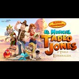 Tadeo Jones Sabado 12 y Sabado 19 Julio 2025