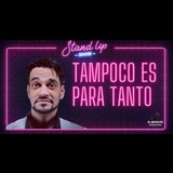 Tampoco es para tanto, en Huertas Sabado 12 y Viernes 18 Julio 2025