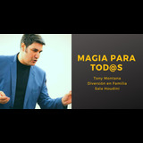 Tony Montana - Magia para Tod@s - Diversión en Familia (Madrid) Del Domingo 11 Junio al Domingo 30 Julio 2023