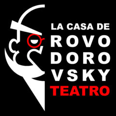 La Casa de Rovodorovsky Teatro