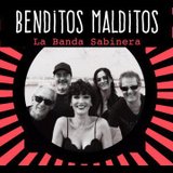 Benditos Malditos - La Banda Sabinera Saturday 15 June 2024