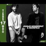 Juanjo Monserrat & Mansfeld Friday 17 May 2024