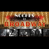 Noches de Broadway Friday 10 and Saturday 22 June 2024