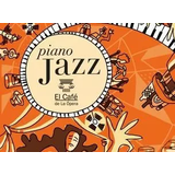 Piano Jazz en El Café de La Ópera From Thursday 17 July to Thursday 18 September 2025