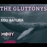 The Gluttonys + Edu Satura Saturday 11 May 2024