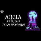 Alicia en el País de las Maravillas Saturday 26 July 2025