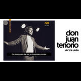 Don Juan Tenorio con Héctor Urién From Saturday 1 June to Saturday 29 June 2024