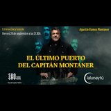 El Último puerto del Capitán Montaner Friday 26 September 2025
