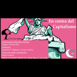 En contra del capitalismo Thursday 23 and Thursday 30 May 2024