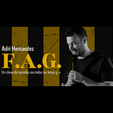 F.A.G.: Un show de comedia, en Malasaña Sunday 24 and Sunday 31 August 2025