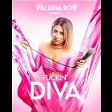 Fuckin Diva - Valeria Ros en Madrid Friday 17 May 2024
