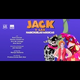 Jack y las habichuelas mágicas From Friday 23 February to Wednesday 27 March 2024