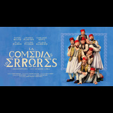 La comedia de los errores From Wednesday 28 August to Sunday 22 September 2024