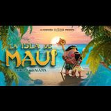 La isla de Maui. tributo a Vaiana From Sunday 3 August to Sunday 17 August 2025