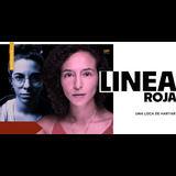 LA LÍNEA ROJA From Thursday 31 July to Thursday 28 August 2025