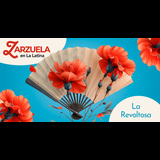 La Revoltosa From Wednesday 21 August to Sunday 25 August 2024