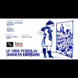 La vida perra de Juanita Narboni From Saturday 3 August to Saturday 7 September 2024