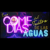 Las Comedias de las Aguas From Saturday 1 June to Sunday 30 June 2024