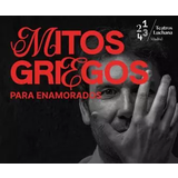Mitos griegos para enamorados From Friday 8 August to Friday 29 August 2025