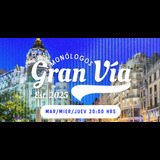 Monologos Gran Via Wednesday 16 July 2025
