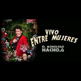NACHO PUNTO G- Vivo entre mujeres From Sunday 20 July to Saturday 2 August 2025