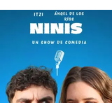 Ninis, un Show de Comedia From Friday 8 August to Friday 29 August 2025